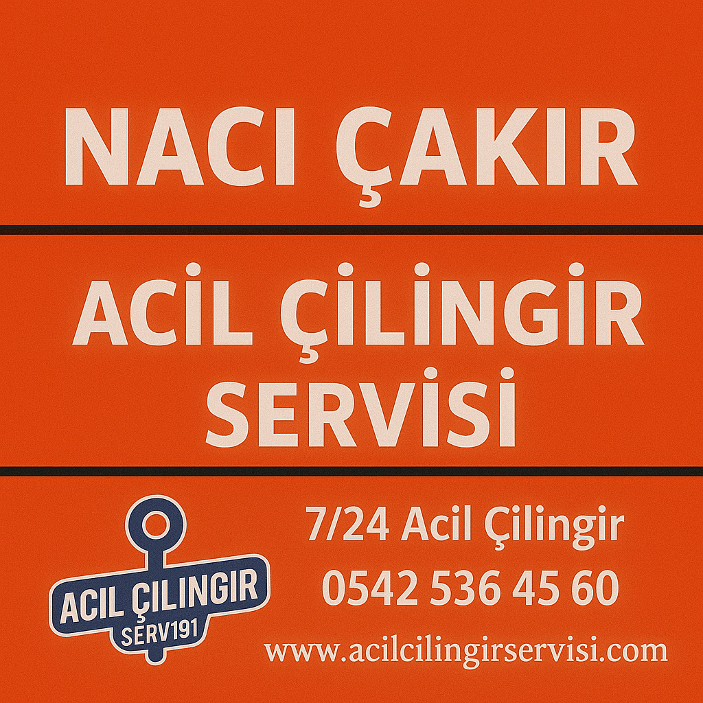 Naci Çakır Mahallesi Çilingir ve Oto Çilingir 7/24